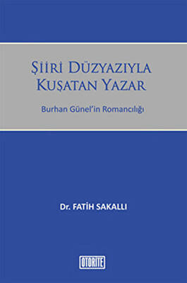 Şiiri Düzyazıyla Kuşatan Yazar - 1
