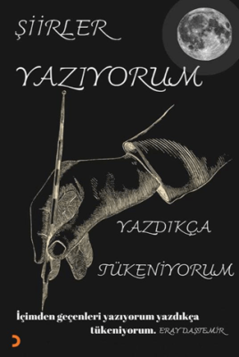 Şiirler Yazıyorum Yazdıkça Tükeniyorum - 1
