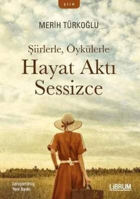 Şiirlerle, Öykülerle Hayat Aktı Sesizce - 1