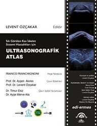 Sık Görülen Kas İskelet Sistemi Hastalıkları İçin Ultrasonografik Atlas - EMA Tıp Kitabevi
