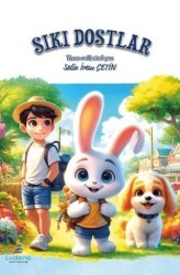 Sıkı Dostlar - Ludena Çocuk Yayınları