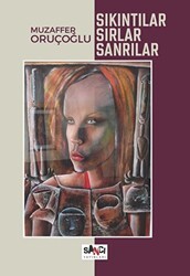 Sıkıntılar, Sırlar, Sanrılar - Sancı Yayınları