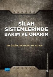 Silah Sistemlerinde Bakım ve Onarım - Nobel Akademik Yayıncılık