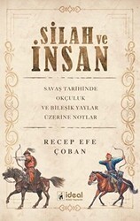 Silah ve İnsan - İdeal Kültür Yayıncılık