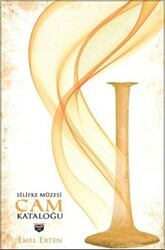 Silifke Müzesi Cam Kataloğu - Bilgin Kültür Sanat Yayınları