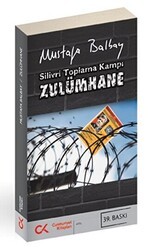 Silivri Toplama Kampı Zulümhane - Cumhuriyet Kitapları