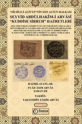 Silsile-i Aliyye`nin Son Altun Halkası Seyyid Abdülhakim-i Arvasi Kuddise Sirruh Hazretleri - 1