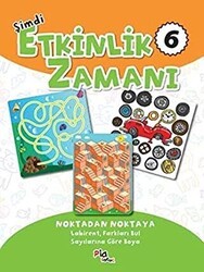 Şimdi Etkinlik Zamanı 6 : Noktadan Noktaya - Pia Çocuk Yayınları