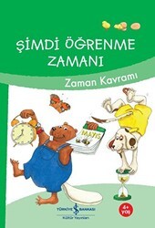 Şimdi Öğrenme Zamanı - Zaman Kavramı - İş Bankası Kültür Yayınları