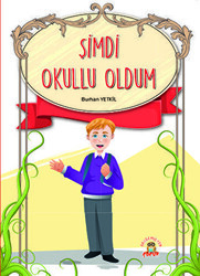 Şimdi Okullu Oldum - Akademisyen Kitabevi