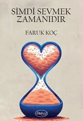 Şimdi Sevmek Zamanıdır - Dilkitap Yayınları