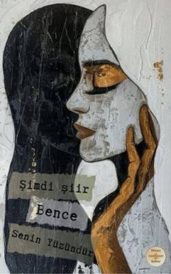 Şimdi Şiir Bence Senin Yüzündür - 1