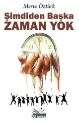 Şimdiden Başka Zaman Yok - Düş Kurguları Yayıncılık
