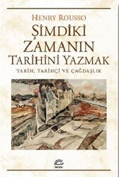 Şimdiki Zamanın Tarihini Yazmak - İletişim Yayınevi