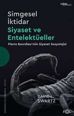 Simgesel İktidar, Siyaset ve Entelektüeller - Pierre Bourdieu’nün Siyaset Sosyolojisi - 1
