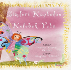 Simleri Kaybolan Kelebek Yıba - Yaratıcı Edebiyat Yayınları