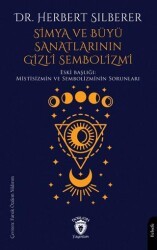 Simya ve Büyü Sanatlarının Gizli Sembolizmi - Dorlion Yayınları