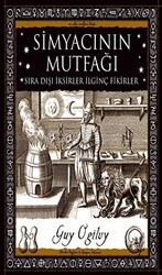 Simyacının Mutfağı - Sıra Dışı İksirler İlginç Fikirler - A7 Kitap