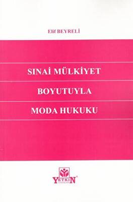 Sınai Mülkiyet Boyutuyla Moda Hukuku - 1