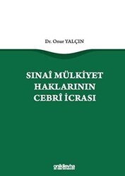Sınai Mülkiyet Haklarının Cebri İcrası - On İki Levha Yayınları