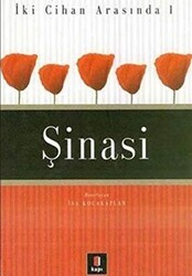 Şinasi İki Cihan Arasında 1 - Kapı Yayınları