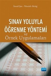 Sınav Yoluyla Öğrenme Yöntemi ve Örnek Uygulamaları - Nobel Akademik Yayıncılık
