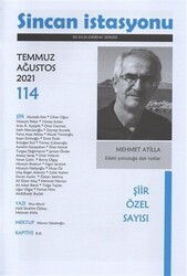 Sincan İstasyonu Edebiyat Dergisi Sayı: 114 Temmuz-Ağustos 2021 - Sincan İstasyonu Dergisi Yayınları