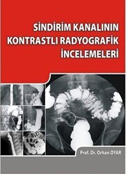 Sindirim Kanalının Kontrastlı Radyografik İncelemeleri - İstanbul Tıp Kitabevi