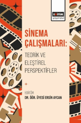 Sinema Çalışmaları: Teorik ve Eleştirel Perspektifler - Eğitim Yayınevi - Bilimsel Eserler