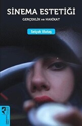 Sinema Estetiği: Gerçeklik ve Hakikat - HayalPerest Kitap