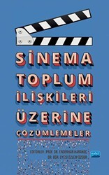 Sinema Toplum İlişkileri Üzerine Çözümlemeler - Nobel Akademik Yayıncılık