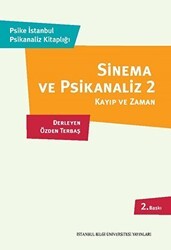 Sinema ve Piskanaliz 2 : Kayıp ve Zaman - İstanbul Bilgi Üniversitesi Yayınları