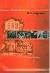 Sinemada Mimari Açılımlar: Halit Refiğ Filmleri - Es Yayınları