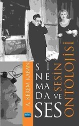 Sinemada Ses ve Sesin Ontolojisi - Nobel Akademik Yayıncılık
