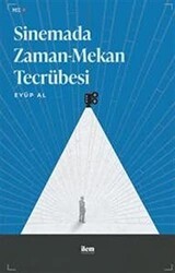 Sinemada Zaman-Mekan Tecrübesi - İlem Yayınları