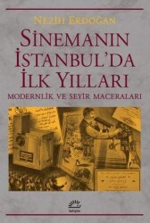 Sinemanın İstanbul`da İlk Yılları - İletişim Yayınevi