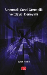 Sinematik Sanal Gerçeklik ve İzleyici Deneyimi - Nobel Bilimsel Eserler