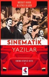 Sinematik Yazılar - Sinema Kitaplığı Dizisi 1 - Klaros Yayınları