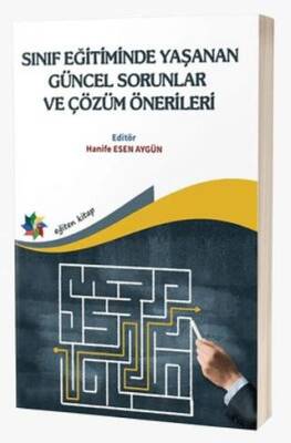 Sınıf Eğitiminde Yaşanan Güncel Sorunlar ve Çözüm Önerileri - 1