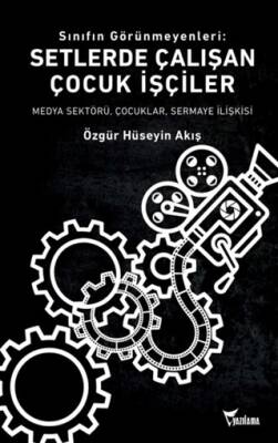Sınıfın Görünmeyenleri: Setlerde Çalışan Çocuk İşçiler - 1