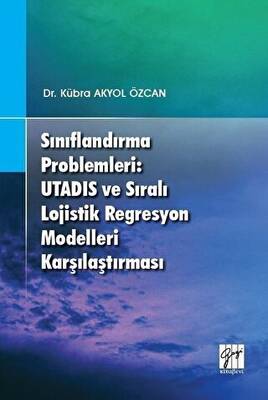 Sınıflandırma Problemleri: Utadis ve Sıralı Lojistik Regresyon Modelleri Karşılaştırması - 1