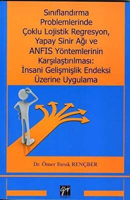 Sınıflandırma Problemlerinde Çoklu Lojistik Regresyon, Yapay Sinir Ağı ve ANFIS Yöntemlerinin Karşılaştırılması: İnsani Gelişmişlik Endeksi Üzerine Uygulama - 1