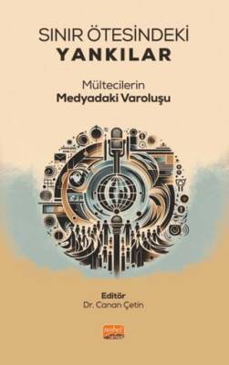 Sınır Ötesindeki Yankılar - Mültecilerin Medyadaki Varoluşu - 1