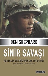 Sinir Savaşı Askerler ve Psikiyatrlar 1914-1994 - Literatür Yayıncılık