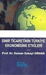 Sınır Ticaretinin Türkiye Ekonomisine Etkileri - İstanbul Gelişim Üniversitesi Yayınları