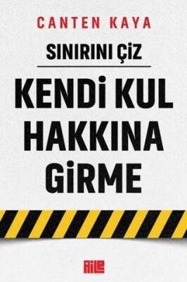 Sınırını Çiz - Kendi Kul Hakkına Girme - 1