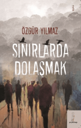 Sınırlarda Dolaşmak - 1