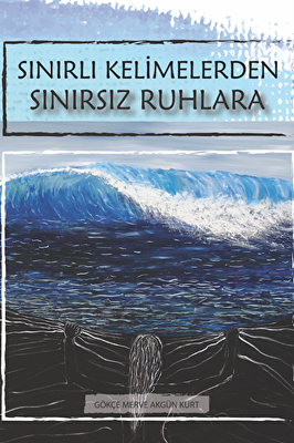 Sınırlı Kelimelerden Sınırsız Ruhlara - 1