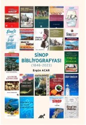 Sinop Bibliyografisi 1846-2023 - Paradigma Akademi Yayınları