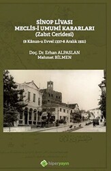 Sinop Livası Meclis-i Umumi Kararları Zabıt Ceridesi - Hiperlink Yayınları